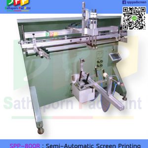 SPP-800R : Semi-automatic Screen Printing เครื่องสกรีนผิวโค้ง